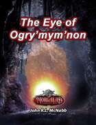 The Eye of Ogry'mym'non (OSW)