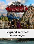 Le grand livre des personnages (Morgalad) Volume 1