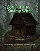The Song of the Swamp Witch 5E Adventure Module