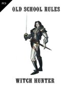 PC3 - The OSR Witch Hunter
