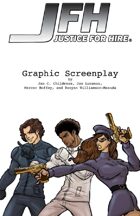 JFH: Justice For Hire - Graphic Screenplay