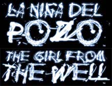La Niña del Pozo / The Girl in the Well