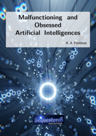 Malfunctioning and Obsessed Artificial Intelligences