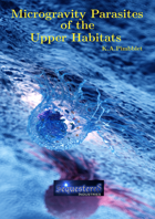 Microgravity Parasites of the Upper Habitats
