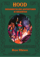 Hood: Swashbuckling Adventures in Sherwood