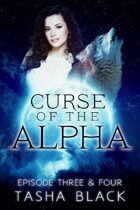 Curse of the Alpha: Episodes 3 & 4