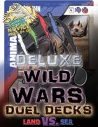 Wild Wars - Deluxe Duel Decks (Land Vs. Sea)