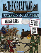 The Great War: Lawrence of Arabia - 28mm & 15mm Minis