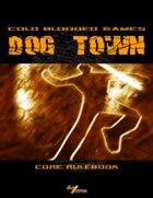Dog Town: Core Rules