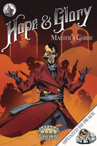 Hope&Glory: Master's Guide (Savage Worlds Adventure Edition)
