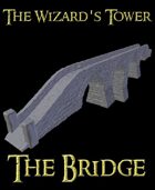 The Wizard's Tower - The Bridge