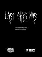 Last Christmas - Abenteuerband für Savage Worlds und FUK!