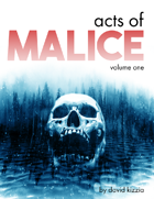 Acts of Malice, Volume One
