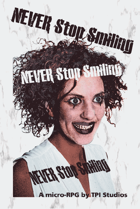 Never Stop Smiling (Original One-Page RPG)