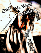 Once We Were Beautiful (a storygame of fading Fair Folk)