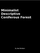 Minimalist Descriptive Coniferous Forest