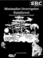 Minimalist Descriptive Rainforest