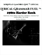 Lyrical Grammar Fuel: 1980s Harder Rock