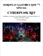 SoRoPlay GamTools Zine: Cyberpunk Ref