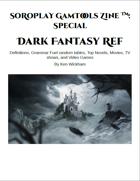 SoRoPlay GamTools Zine: Dark Fantasy Ref