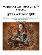 SoRoPlay GamTools Zine: Steampunk Ref
