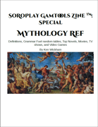 SoRoPlay GamTools Zine: Mythology Ref