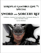 SoRoPlay GamTools Zine: Sword and Sorcery Ref