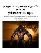 SoRoPlay GamTools Zine: Werewolf Ref