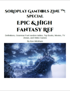 SoRoPlay GamTools Zine: Epic & High Fantasy Ref