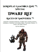 SoRoPlay GamTools Zine: Dwarf Ref — Races of Amoverek
