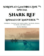 SoRoPlay GamTools Zine: Shark Ref — Animals of Amoverek