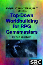 SoRoPlay GamTools Zine: Top-Down Worldbuilding for RPG Gamemasters