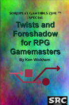 Twists and Foreshadow for RPG Gamemasters