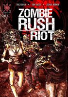 Zombie Rush: Riot Volume 1