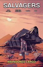 Salvagers Vol. 1:  Abandoned Cargo