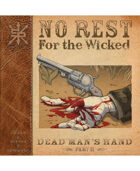 No Rest For The Wicked Part 2:  Dead Man\'s Hand