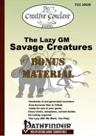 The Lazy GM: Savage Creatures Bonus Material (Pathfinder)