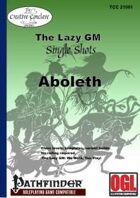 The Lazy GM Single Shots: Aboleth