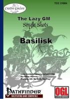 The Lazy GM Single Shots: Basilisk
