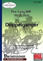 The Lazy GM Single Shots: Doppelgangers