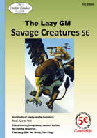 The Lazy GM: Savage Creatures for 5th Edition