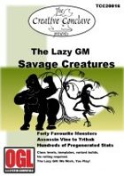 The Lazy GM: Savage Creatures