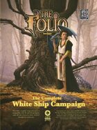 The Complete White Ship Campaign