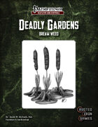 Deadly Gardens: Dream Weed