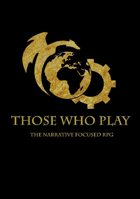 Those Who Play: Narrative Focused RPG