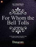 For Whom the Bell Tolls (Level 17 PCs)