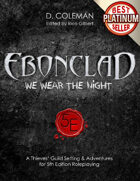 Ebonclad - A Thieves' Guild Setting & Adventures