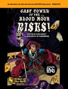Cast Tower of the Blood Moon Rises! (DCC RPG)