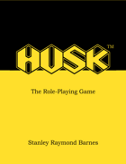 HUSK - The Role-Playing Game
