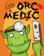 The Orc Medic - A Dungeon World Playbook